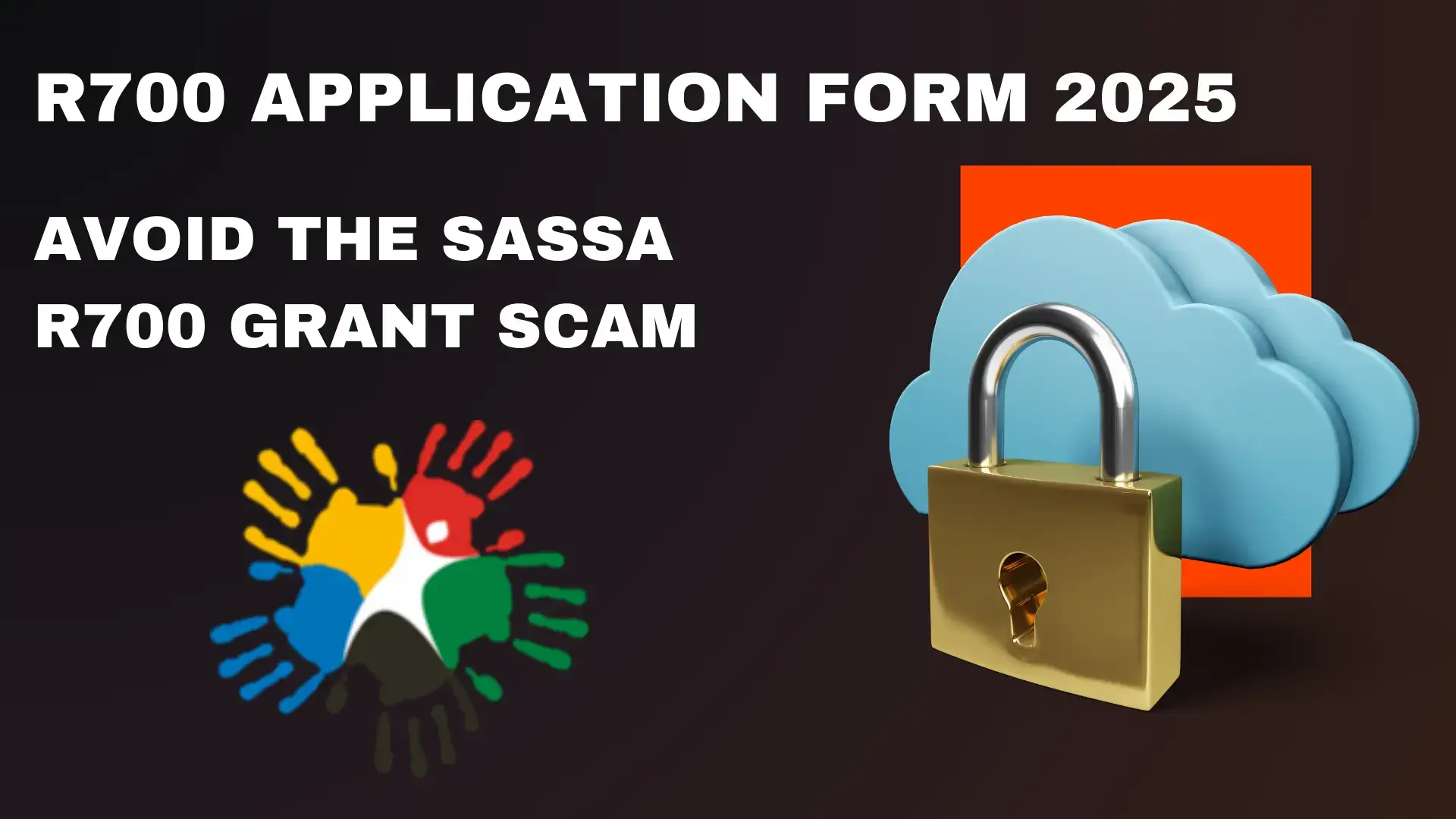 R700 Application Form 2025: Avoid the SASSA R700 Grant Scam