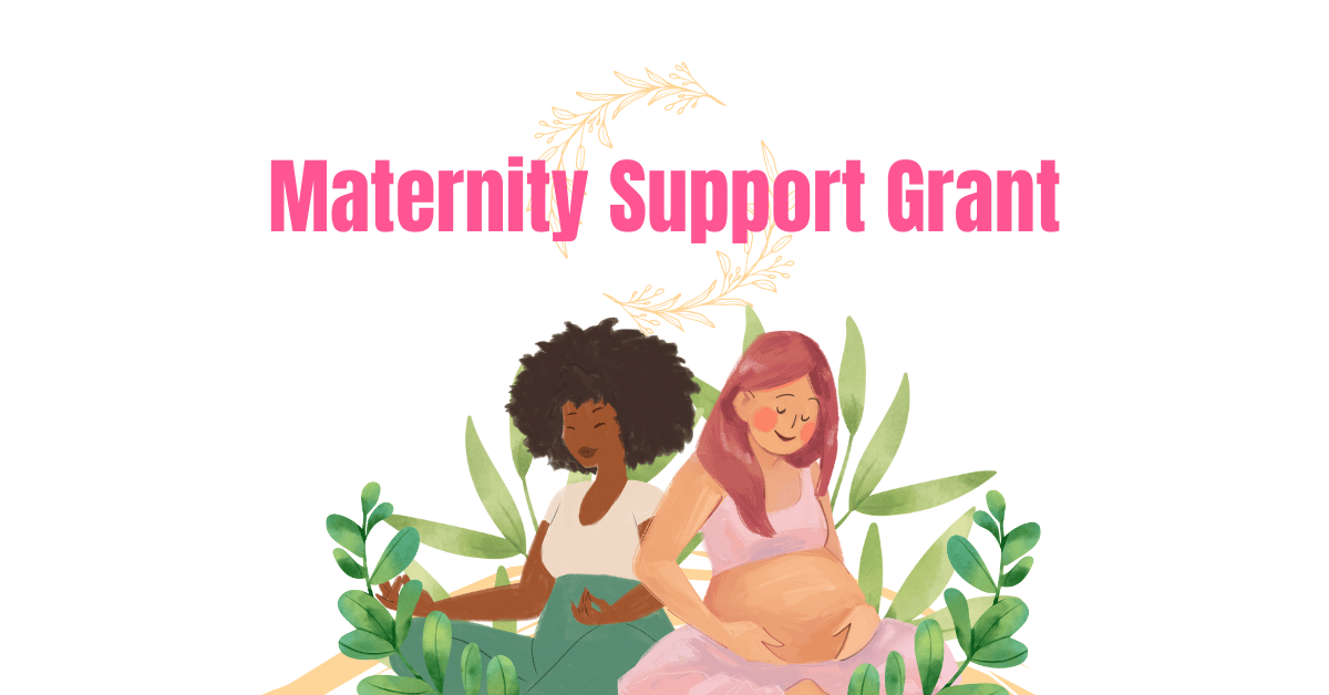 Government’s Maternity Support Grant Moves Closer to Implementation
